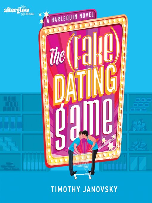 Title details for The (Fake) Dating Game by Timothy Janovsky - Available